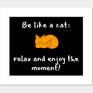 Be Like A Cat Posters and Art